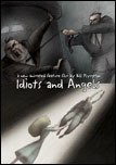 Idiots and Angels