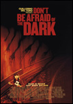 Don't Be Afraid of the Dark