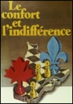Confort et l'indifférence, Le Confort et l'indifférence, Le