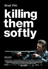 Killing Them Softly Killing Them Softly